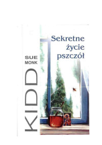 Sue Monk Kidd — Sekretne życie pszczół