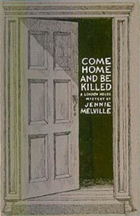 Jennie Melville — Come Home and Be Killed