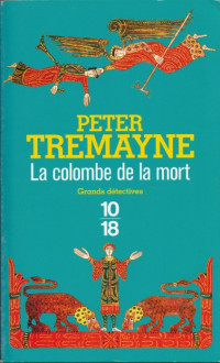 Peter Tremayne — La colombe de la mort