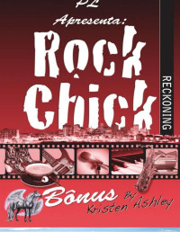Kristen Ashley — Rock Chick 06.5- Bônus footage (spin-off)