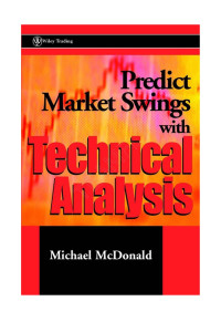 Michael McDonald — PREDICT MARKET SWINGS WITH TECHNICAL ANALYSIS