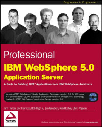 Tim Francis, Eric Herness, Rob High, Jr., Jim Knutson, Kim Rochat, Chris Vignola — Professional IBM WebSphere 5.0 Application Server