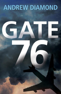 Andrew Diamond — Gate 76