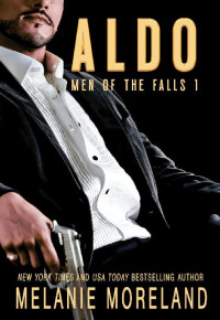 Melanie Moreland — Aldo: Men of the Falls