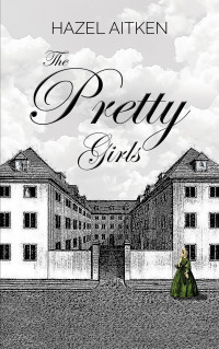 Hazel Aitken — The Pretty Girls