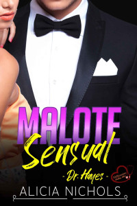 Alicia Nichols — Malote Sensual: Un Romance Secreto - Libro 5