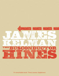 James Kelman — The Busconductor Hines