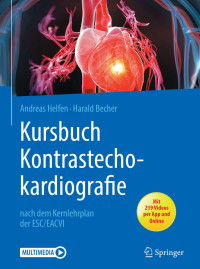 Helfen, Andreas & Becher, Harald — Kursbuch Kontrastechokardiografie · nach dem Kernlehrplan der ESC/EACVI