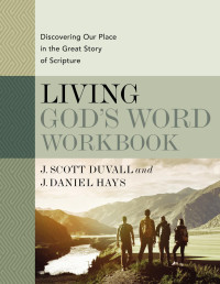 J. Scott Duvall;J. Daniel Hays; — Living God's Word Workbook