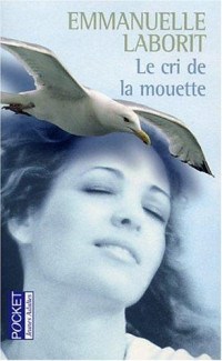 Emmanuelle Laborit — Le cri de la mouette