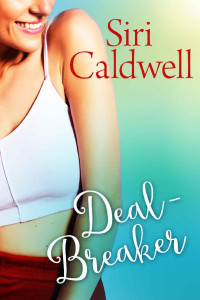 Siri Caldwell — Deal-Breaker