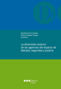 Pi Llorens, Montserrat; — La dimensin exterior de las agencias del espacio de libertad, seguridad y justicia .