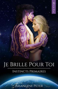 Amandine Peter — Je Brille Pour Toi (French Edition)