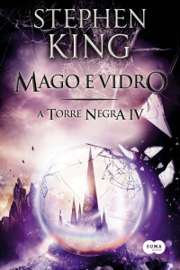 Stephen King — Mago e Vidro