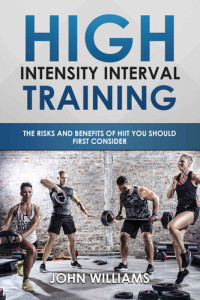 John Williams — Introduction to HIIT (High Intensity Interval Training)