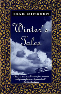 Isak Dinesen — Winter's Tales