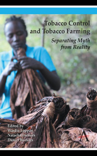 Wardie Leppan, Natacha Lecours and Daniel Buckles — Tobacco Control and Tobacco Farming