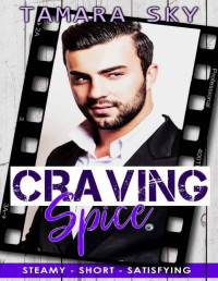 Tamara Sky — Craving Spice (Strong Men, Sassy Women Book 5)