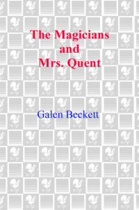 Galen Beckett — The Magicians and Mrs. Quent