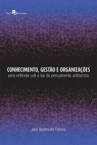 Jos Aparecido Pereira; — Conhecimento, gesto e organizaes