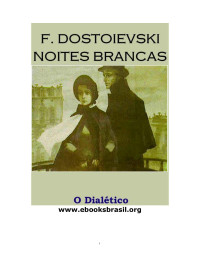 F. Dostoievski — Noites Brancas