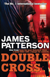 James Patterson — Alex Cross 13: Double Cross