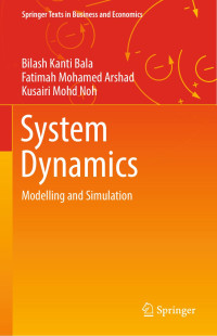 Bilash Kanti Bala & Fatimah Mohamed Arshad & Kusairi Mohd Noh — System Dynamics