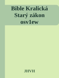 JHVH — Bible Kralická Starý zákon osv1ew