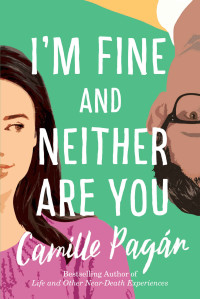 Pagán, Camille [Pagán, Camille] — I'm Fine and Neither Are You
