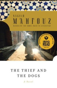 Naguib Mahfouz — The Thief and the Dogs