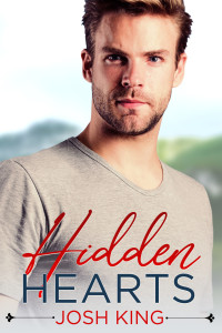 Josh King — Hidden Hearts: A Sweet MM Small Town Romance (Sunrise Bay Book 2)