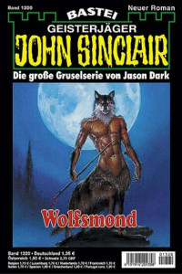 Dark, Jason — [John Sinclair 1320] • Wolfsmond