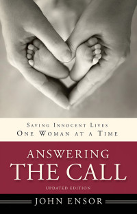 John Ensor — Answering the Call: Saving Innocent Lives One Woman at a Time