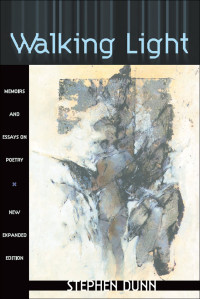 Stephen Dunn — Walking Light