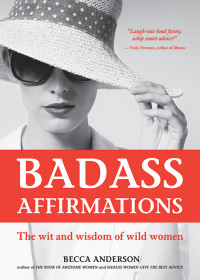 Becca Anderson [Anderson, Becca] — Badass Affirmations