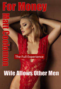 Matt Coolomon — Wife Allows Other Men: The Full Experience