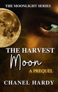Chanel Hardy — The Harvest Moon