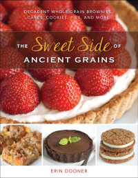 Erin Dooner — The Sweet Side of Ancient Grains