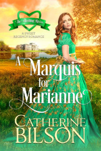 Catherine Bilson — A Marquis For Marianne (Blushing Brides 02)