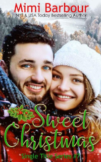 Mimi Barbour — Sweet Christmas (Single Title Series Book 7)