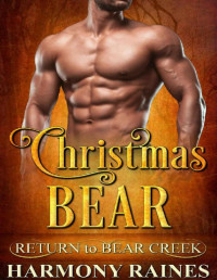 Harmony Raines [Raines, Harmony] — Christmas Bears: BBW Holiday Bear Shifter Paranormal Romance (Return to Bear Creek Book 12)