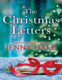 Jenny Hale — The Christmas Letters: A heartwarming, feel-good holiday romance