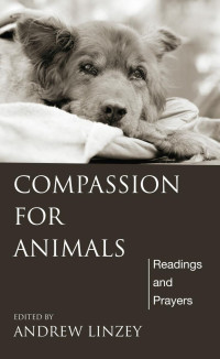 Andrew Linzey; — Compassion for Animals