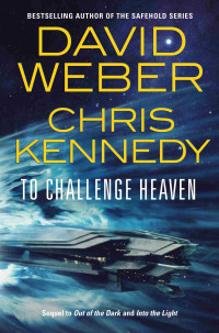 David Weber — To Challenge Heaven
