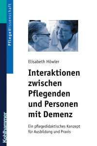 Elisabeth Höwler — Interaktionen zwischen Pflegenden und Personen mit Demenz