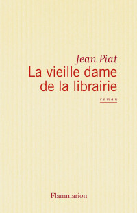 Jean Piat [Piat, Jean] — La vieille dame de la librairie