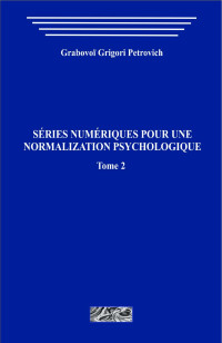 Grabovoi G.P. — Séries numériques pour une normalization psychologique. Tome 2
