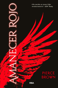 Pierce Brown — Amanecer rojo: 1 (Spanish Edition)