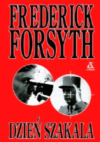 Frederick Forsyth — Dzień Szakala