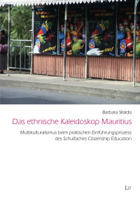 Barbara Waldis — Das ethnische Kaleidoskop Mauritius